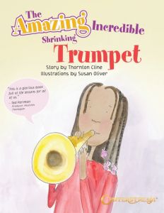 CENTERSTREAM THE Amazing Incredible Shrinking Trumpet By Thornton Cline
