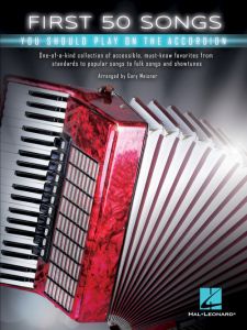 HAL LEONARD FIRST 50 Songs You Should Play On The Accordion