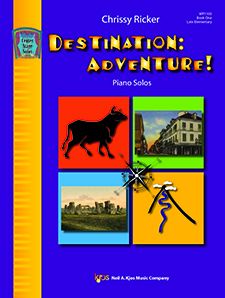 NEIL A.KJOS CHRISSY Ricker Destination: Adventure Book One Late Elementary Piano Solos