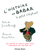 CHESTER MUSIC L'HISTOIRE De Babar Le Petit Elephant Francis Poulenc & Jean De Brunhoff