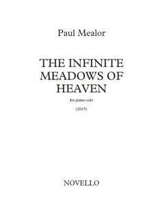 NOVELLO THE Infinite Meadows Of Heaven (2015) For Piano Solo By Paul Mealor