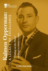 CARL FISCHER KALMEN Opperman A Legacy Of Excellence By Denise Schmidt