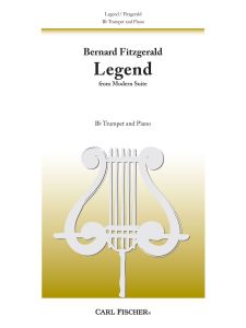 CARL FISCHER LEGEND From Modern Suite For Bb Trumpet & Piano By Bernard Fitzgerald
